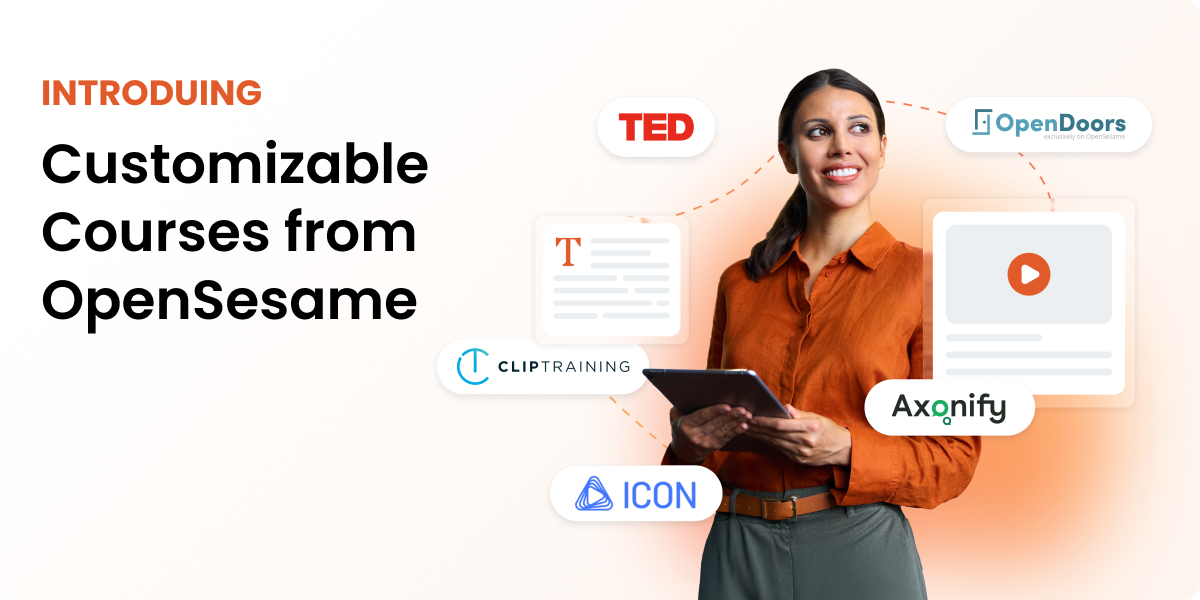 Trusted Training, Now Uniquely Yours: Introducing Customizable Courses from OpenSesame