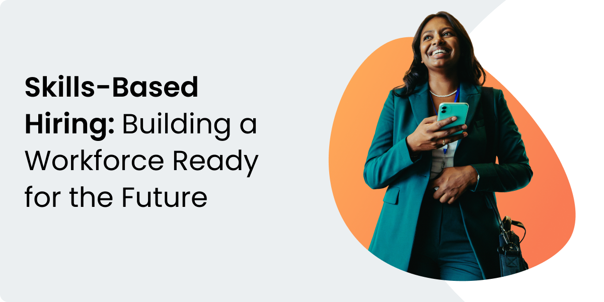 Skills-Based Hiring: Building a Workforce Ready for the Future