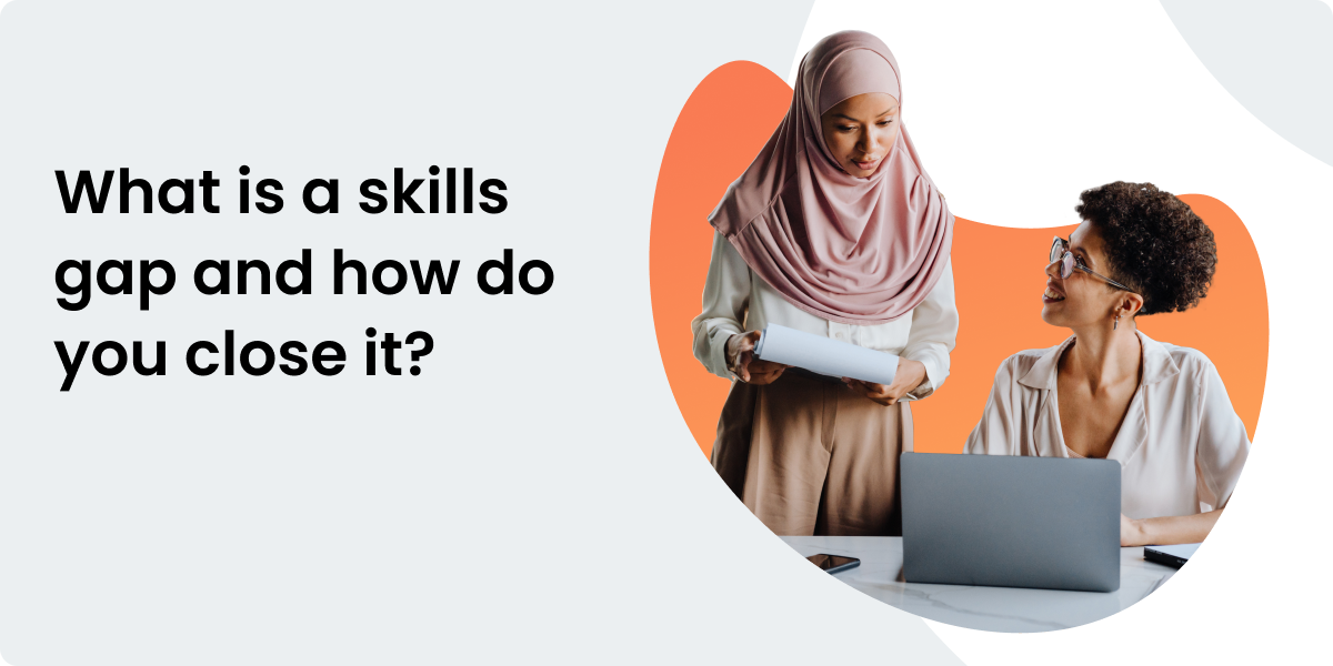 What Is a Skills Gap and How to Close It