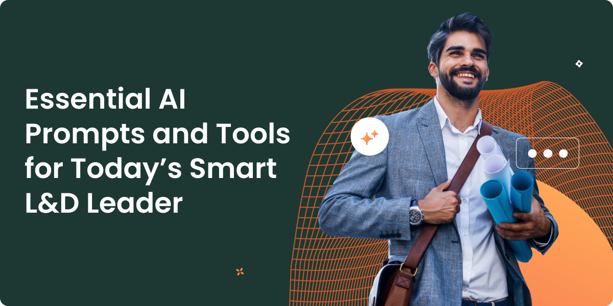 Essential AI Prompts and Tools for Today’s Smart L&D Leader