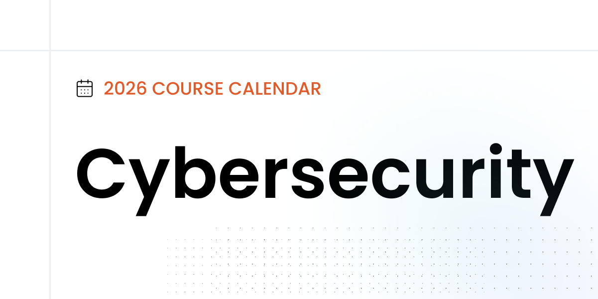 2026 Cybersecurity Course Calendar