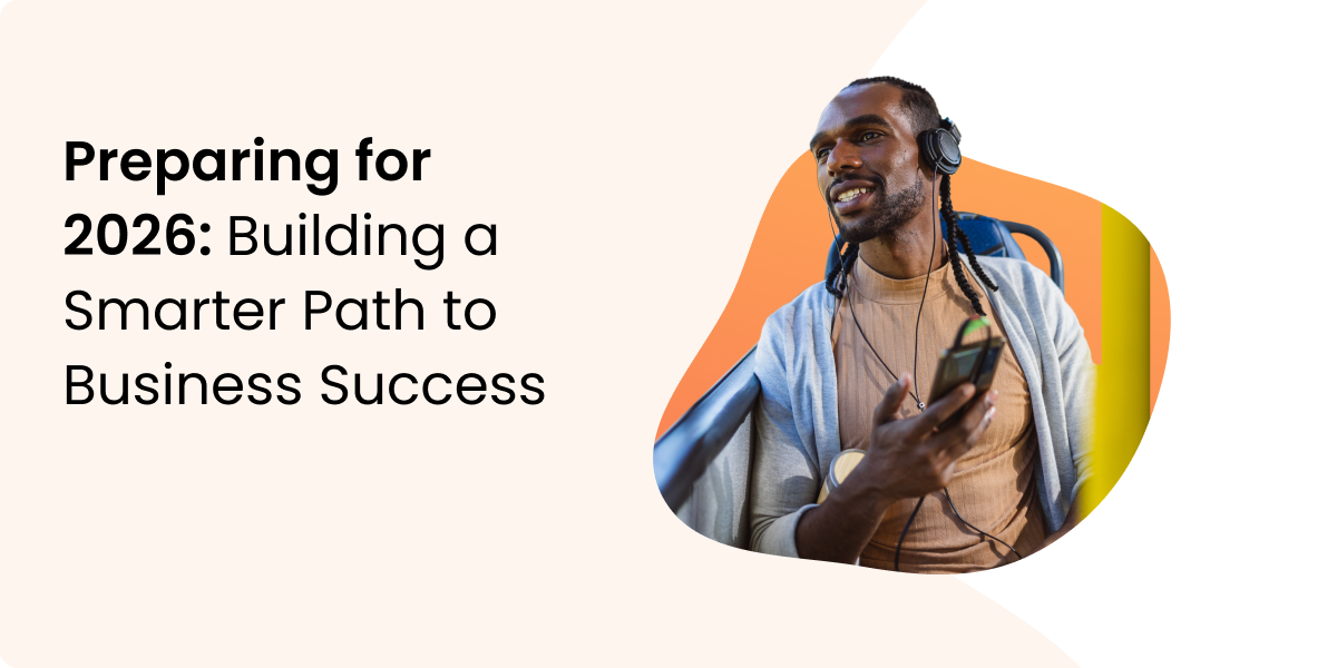 Preparing for 2026: Building a Smarter Path to Business Success